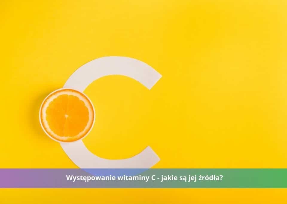 występowanie witaminy c