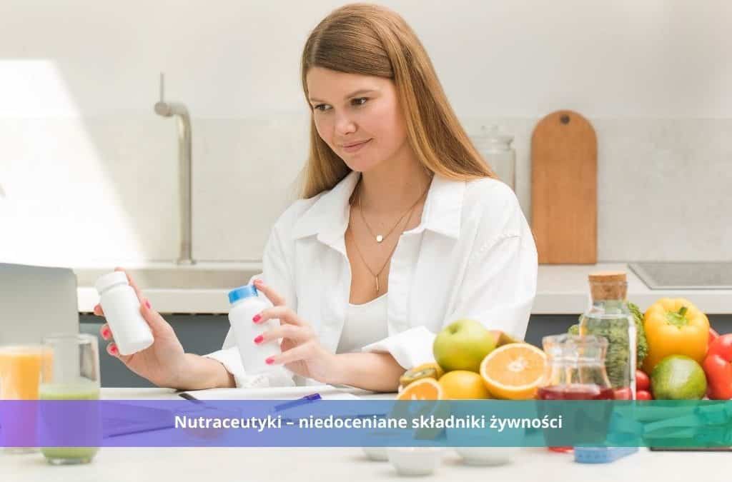 nutraceutyki niedoceniane składniki żywności