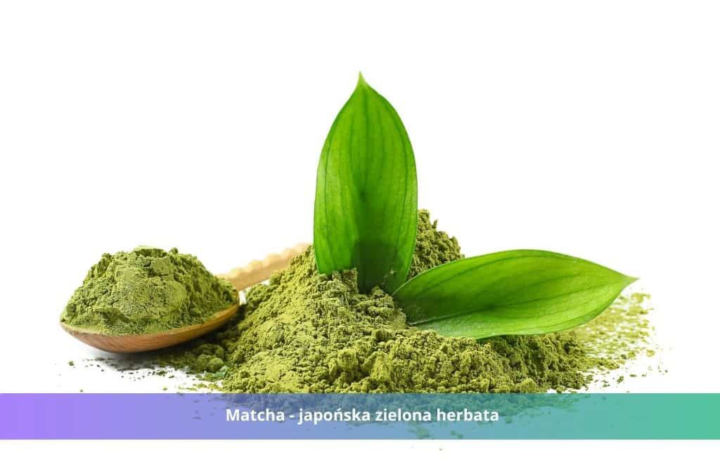 Matcha - japońska zielona herbata