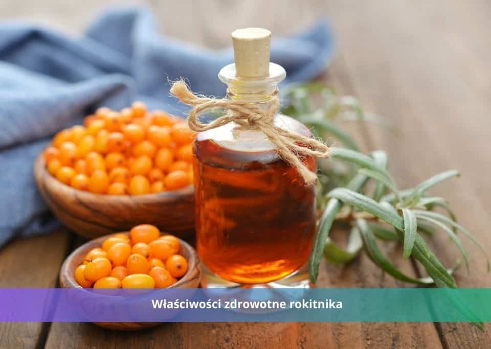 właściwości zdrowotne rokitnika